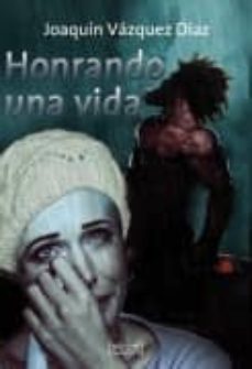 honrando una vida-joaquin vazquez diaz-9788493992712