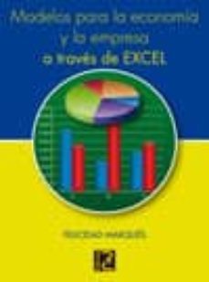 modelos para la economia y la empresa a traves de excel (ebook)-felicidad marques-9788494072512