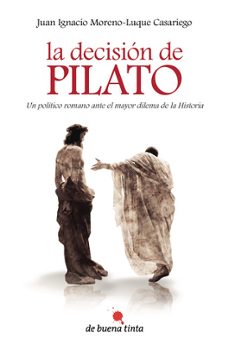 la decision de pilato-juan i. moreno luque casariego-9788494084812
