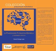 la planificacion futbolistica española: la herramienta practica-david doniga lara-9788494172212