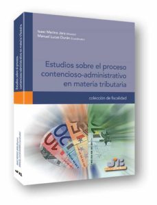 estudios sobre el proceso contencioso-administrativo en materia t ributaria-isaac merino jara-9788494302312