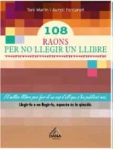 108 raons per no llegir un llibre-toni marin-aureli fontanet-9788494512612