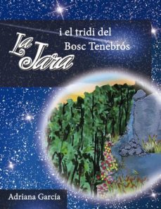 la jara i el tridi de bosc tenebros-adriana garcia-9788494634512