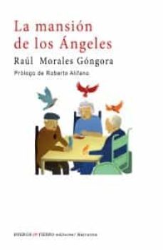 la mansión de los ángeles-raul morales gongora-9788494727412