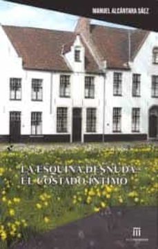 la esquina desnuda: el costado intimo-manuel alcantara saez-9788494737312