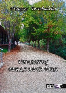 un passeig per la meva vida-francesc torrebadella esquerda-9788494796012