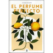 el perfume perfecto-chandler burr-9788494875212
