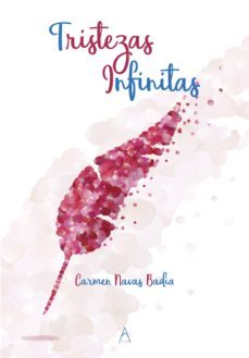 tristezas infinitas-carmen navas badia-9788494881312