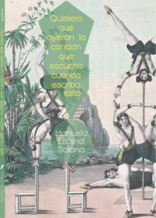 quisiera que oyeran la cancion que escucho cuando escribo esto (ebook)-manuela espinal solano-9788494893612