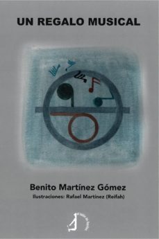un regalo musical-benito martinez gomez-9788494947612