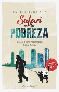 safari en la pobreza: entender la ira de los marginados en gran bretaña-darren mcgarvey-9788494966712