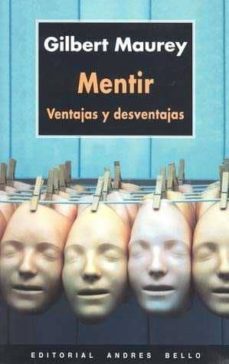mentir: ventajas y desventajas-gilbert maurey-9788495407412