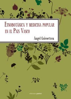 etnobotanica y medicina popular en el pais vasco-angel goicoetxea markaida-9788495461612