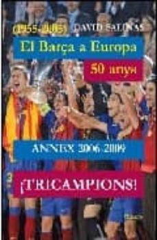 annex 2006-2009 el barça a europa: 50 anys-david salinas-9788495623812