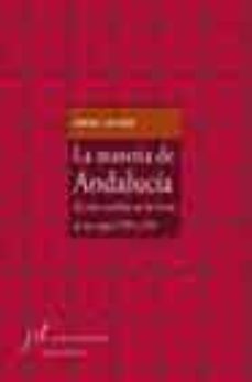 la materia de andalucia: el ciclo andaluz en las letras de los si glos xix y xx-9788496152212