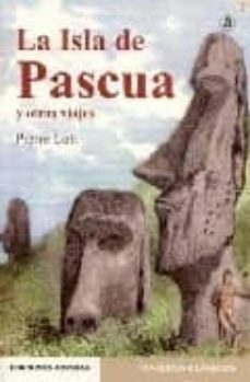 la isla de pascua y otros viajes-9788496196612