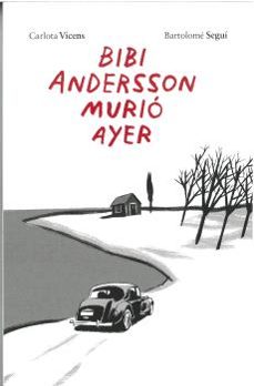 bibi andersson murió ayer-carlota vicens-9788496199712