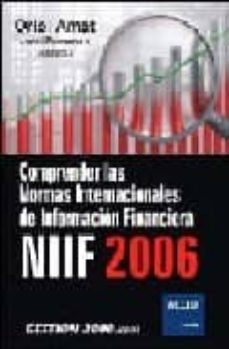 comprender las normas internacionales de informacion financiera n iif 2006-9788496426412