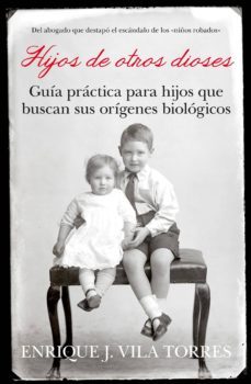 hijos de otros dioses-enrique j. vila torres-9788496632912