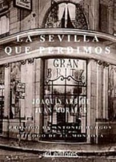 la sevilla que perdimos-9788496672512