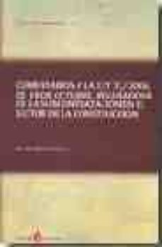 comentarios a la ley 32/2006 del 18 de octubre, reguladora de la subcontratacion en el sector de la construccion-9788496721012