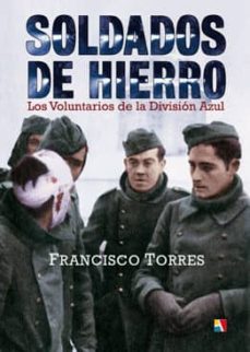 soldados de hierro-francisco torres-9788497391412