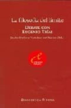 la filosofia del limite: debate con eugenio trias-9788497428712