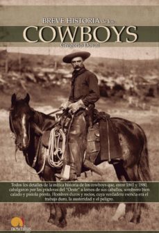 breve historia de los cowboys-gregorio doval-9788497636612