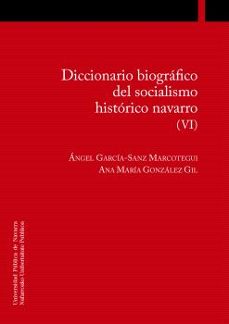 diccionario biografico del socialismo historico del socialismo historico-ana maria gonzalez gil-9788497693912