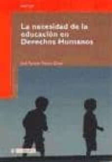 la necesidad de la educacion en derechos humanos-jose vicente mestre chust-9788497885812