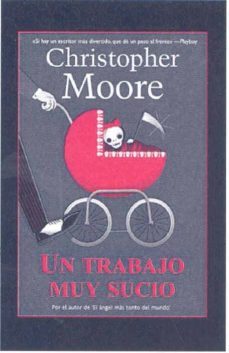un trabajo muy sucio-christopher moore-9788498003512
