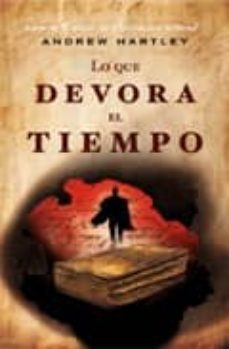 lo que devora el tiempo-andrew j. hartley-9788498006612