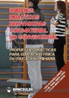 unidades didacticas innovadoras con material no convencional (ebook)-carlos roman lorente-miguel angel ubeda lopez-carlos hinojo garcia-9788498238112