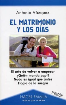 matrimonio y los dias (2ª ed.)-antonio vazquez-9788498403312