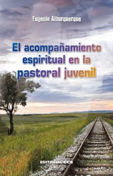 el acompañamiento espiritual en la pastoral juvenil (ebook)-9788498428612
