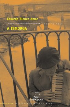 a esmorga-eduardo blanco-amor-9788498653212
