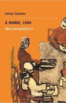 a marxe, 1996. obra xornalistica v (ebook)-carlos casares mouriño-9788498657012