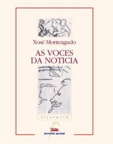 as voces da noticia (ebook)-xose monteagudo-9788498658712
