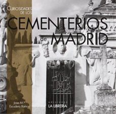 curiosidades de los cementerios de madrid-9788498732412