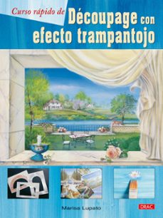 curso rapido de decoupage con efecto trampantojo-9788498740912