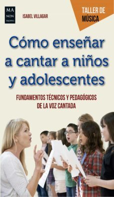 como enseñar a cantar a niños y adolescentes (ebook)-isabel villagar-9788499175812