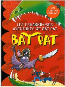 les esgarrifoses aventures de bat pat (inclou adhesius d olors)-roberto pavanello-9788499320212