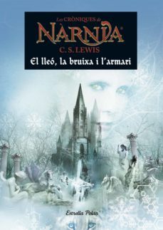 les cròniques de nàrnia. el lleó, la bruixa i l'armari (ebook)-c.s. lewis-9788499324012
