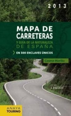 mapa de carreteras y guia de la naturaleza de españa 1:340.000 - 2013-cosme morillo fernandez-9788499355412