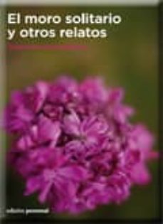 el moro solitario y otros relatos-encarnacion martinez barbera-9788499461212