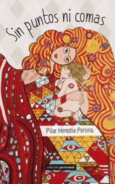 sin puntos ni comas-pilar heredia perona-9788499464312