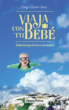 viaja con tu bebé-diego lazaro sanz-9788499469812