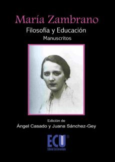 maria zambrano. filosofia y educacion (manuscritos) (ebook)-juana sanchez gey venegas-angel casado marcos de leon-9788499485812