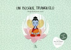 un bosque tranquilo: mindfulness para niños-patricia dia caneja-9788499501512