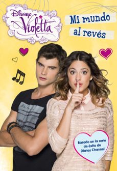 violetta. narrativa 5. mi mundo al reves-9788499515212